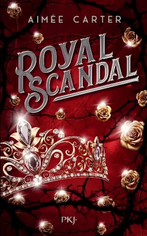 Aimée Carter - Royal Blood, Tome 2 : Royal Scandal